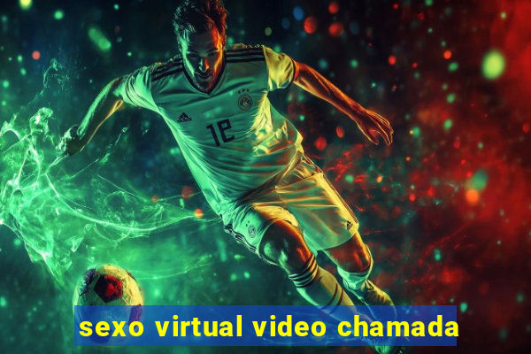 sexo virtual video chamada